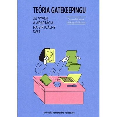 Teória gatekeepingu - Simona Mikušová