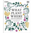 What Plant Where Encyclopedia - DK