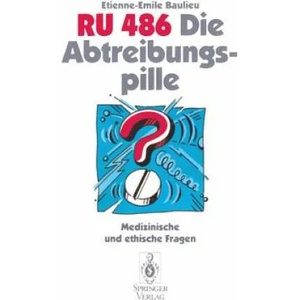 RU 486 die Abtreibungspille | Etienne-Emile Baulieu (1994)