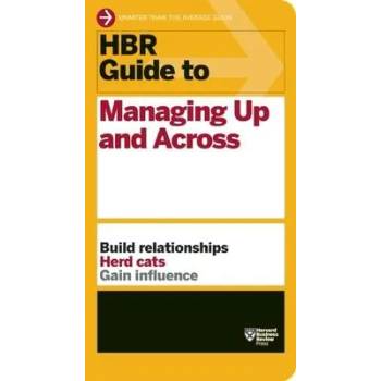 Image 1 of HBR Guide to Managing Up and Across