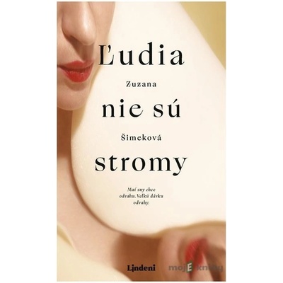 Ľudia nie sú stromy - Zuzana Šimeková