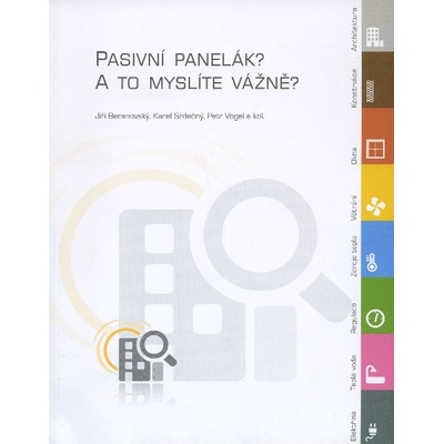 Pasivní panelák? A to myslíte vážně? - Beranovský Jiří