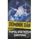 Knihy Popol všetkých zarovná - Dominik Dán