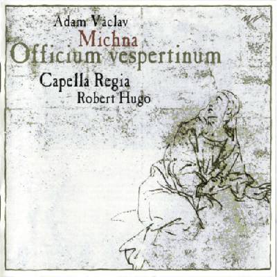 Michna Adam Václav - Officium Vespertinum / Capella Reiga CD