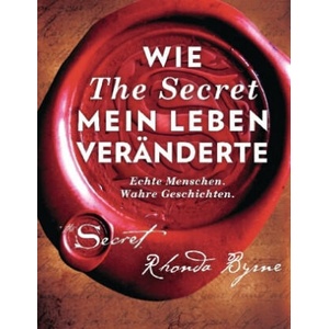 Wie The Secret mein Leben veränderte | Rhonda Byrne, Jochen Lehner (ISBN: 9783442342181)