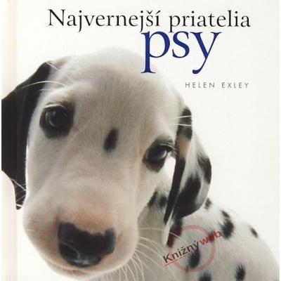Najvernejší priatelia psy - Helen Exley