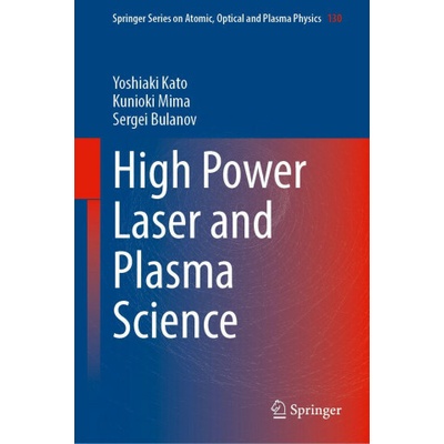 High Power Laser and Plasma Science