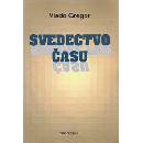 Svedectvo času - Vlado Gregor
