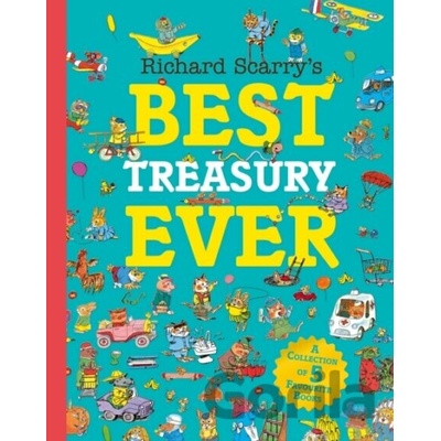 Richard Scarry’s Best Treasury Ever - Richard Scarry