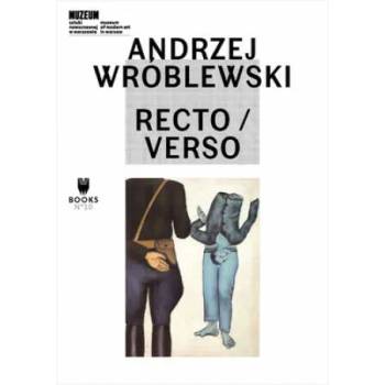 Image 1 of Andrzej Wroblewski: Recto / Verso | Eric de Chassey, Marta Dziewanska