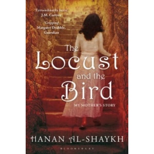 Locust and the Bird | Hanan Al-Shaykh (ISBN: 9781408800843)