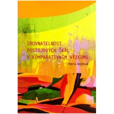 Srovnatelnost postojových škál v komparativním výzkumu