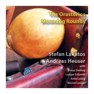 Moondog Rounds/Lakatos/He - Orastorios CD – Hledejceny.cz