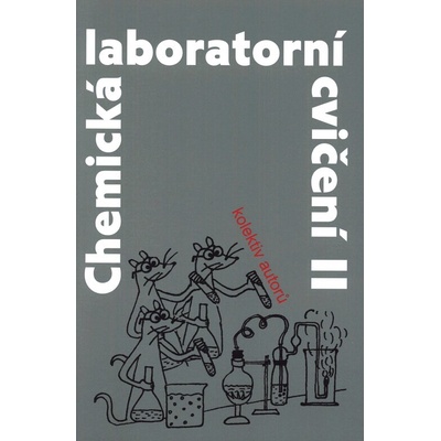 Chemická laboratorní cvičení II. - kolektiv autorů