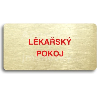 ACCEPT Piktogram LÉKAŘSKÝ POKOJ - zlatá tabulka - barevný tisk bez rámečku