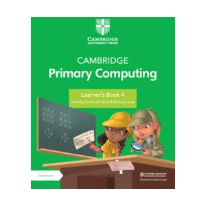 Cambridge Primary Computing Learner's Book 4 with Digital Access (1 Year) | Ceredig Cattanech-Chell, Nichola Lacey (ISBN: 9781009309257)