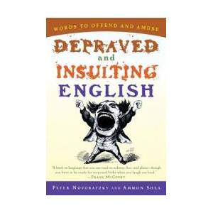 Depraved and Insulting English | Peter Novobatzky, Ammon Shea (ISBN: 9780156011495)