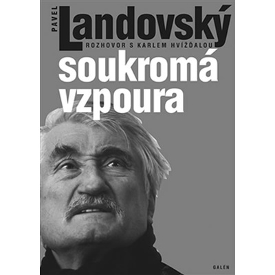 Soukromá vzpoura - Karel Hvížďala