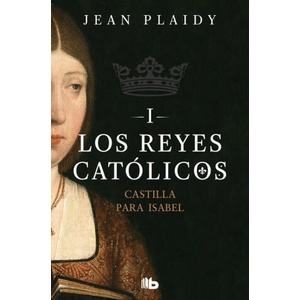 CASTILLA PARA ISABEL | JEAN PLAIDY (ISBN: 9788490708767)