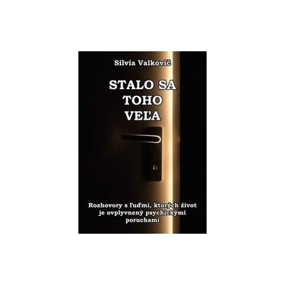 Stalo sa toho veľa
