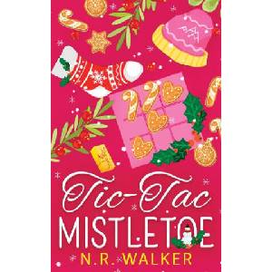 Tic Tac Mistletoe - Illustrated Edition | N. R. Walker (ISBN: 9781923086159)