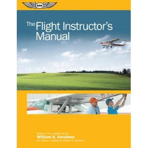 The Flight Instructor's Manual | William K. Kershner, William C. Kershner (2018)