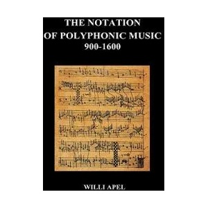 Notation Of Polyphonic Music 900 1600 (Hardback) | Willi Apel (ISBN: 9781849028042)