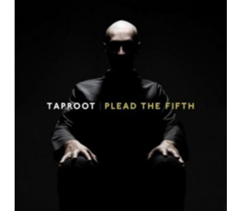 TAPROOT: PLEAD THE FIFTH CD