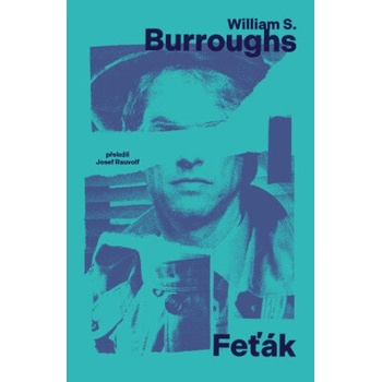Feťák - William S. Burroughs