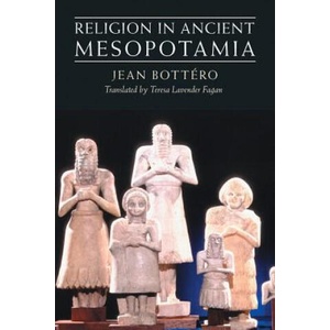 Religion in Ancient Mesopotamia (ISBN: 9780226067186)
