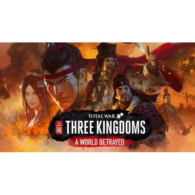Total War: Three Kingdoms - A World Betrayed