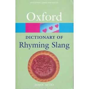 Oxford Dictionary of Rhyming Slang | John Ayto (ISBN: 9780198607519)