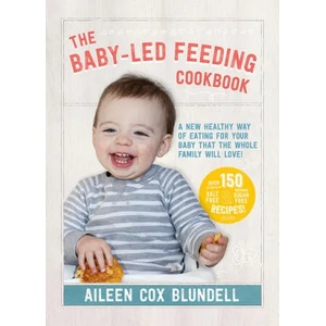 Baby-Led Feeding Cookbook | AILEEN COX BLUNDELL (ISBN: 9780717172634)