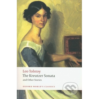 Kreutzer Sonata and Other Stories OWC - L. N. Tolstoy