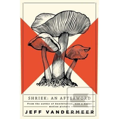 Shriek: An Afterword Jeff VanderMee