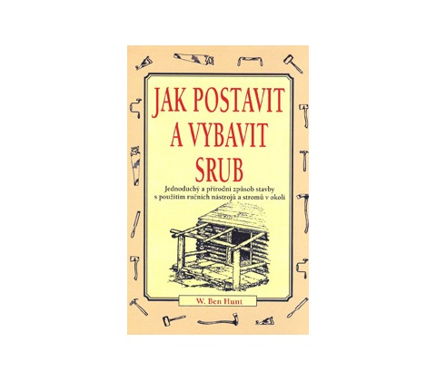 Jak postavit a vybavit srub