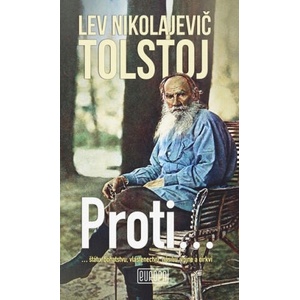 Proti. . . | Lev Nikolajevič Tolstoj (2018)