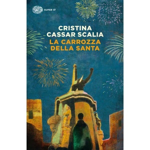 carrozza della Santa | Cristina Cassar Scalia (ISBN: 9788806258368)
