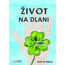 Život na dlani - M. Dobrev