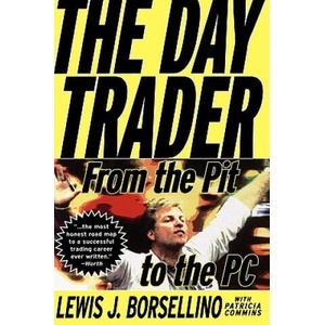 Day Trader: From the Pit to the PC | Lewis J. Borsellino, Patricia Commins (ISBN: 9780471332657)