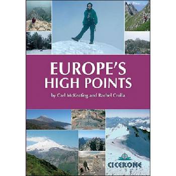 Europe\'s High Points: Getting to the top in 50 countries Carl McKeating, Rachel Crolla