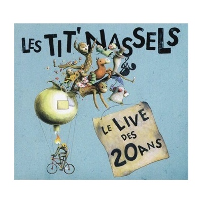 LES TIT' NASSELS - LE LIVE DES 20 ANS CD