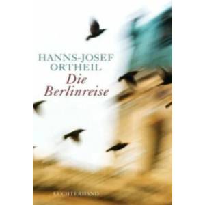 Die Berlinreise | Hanns-Josef Ortheil (2014)