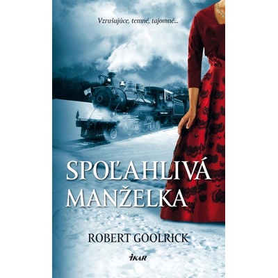 Spoľahlivá manželka - Robert Goolrick