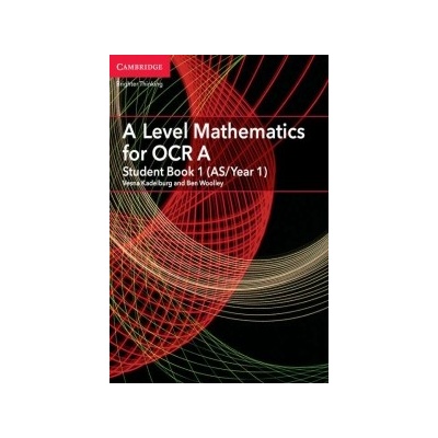 A Level Mathematics for OCR A Student Book 1 AS/Year 1 Kadelburg Vesna