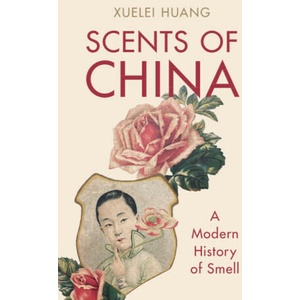 Scents of China | Xuelei Huang (ISBN: 9781009207041)