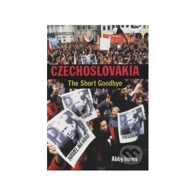 Czechoslovakia: The short goodbye - Abby Innes