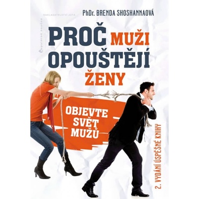 Proč muži opouštějí ženy - 2. vydání - Brenda Shoshannaová