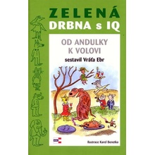 Zelená DRBNA s IQ - Karel Benetka, Vratislav Ebr