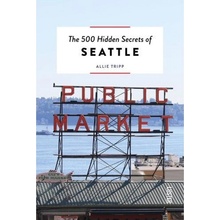 500 Hidden Secrets of Seattle Luster Publishing